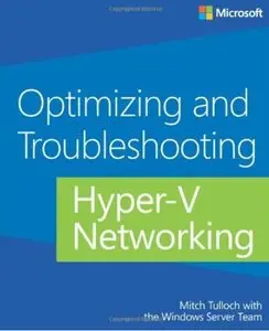 Optimizing and Troubleshooting Hyper-V Networking [Repost]