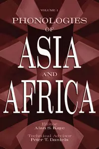"Phonologies of Asia and Africa (Including the Caucasus): Volume 1&2" ed by  Alan S. Kaye 