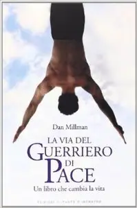 Dan Millman - La Via del Guerriero di Pace