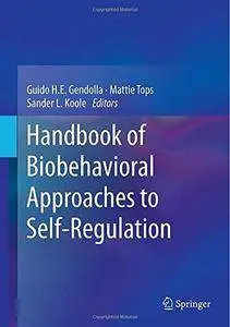 Handbook of Biobehavioral Approaches to Self-Regulation (Repost)