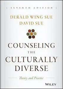 Counseling the Culturally Diverse: Theory and Practice, 7th Edition