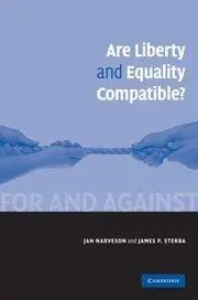 Are Liberty and Equality Compatible? (For and Against)