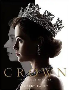 The Crown: The Inside History