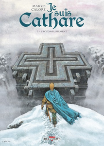 Je suis cathare - Tome 7 - L'Accomplissement (2017)