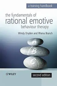 Fundamentals of Rational Emotive Behaviour Therapy: A Training Handbook