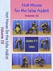 Hot Moves for the Salsa Addict: Volume 3