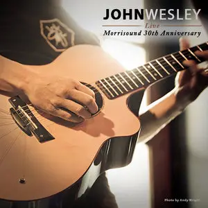John Wesley - Live at Morrisound: 30th Anniversary Show (2013) [Official Digital Download]