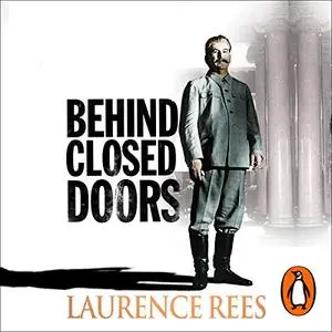 World War Two: Behind Closed Doors: Stalin, the Nazis and the West [Audiobook]