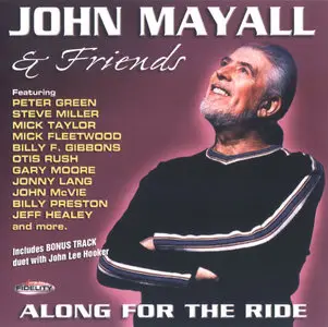 John Mayall & Friends - Along For The Ride (2003) [Audio Fidelity AFZ 016, SACD] Re-up