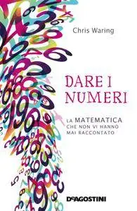 Dare i numeri. La matematica che non vi hanno mai raccontato [Repost]