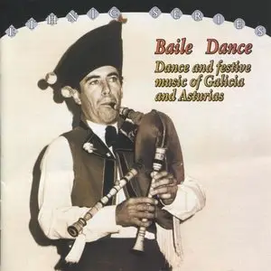 Various Artists – Baile Dance: Dance and Festive Music of Galicia and Asturias (2005)
