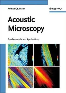 Acoustic Microscopy: Fundamentals and Applications (Repost)