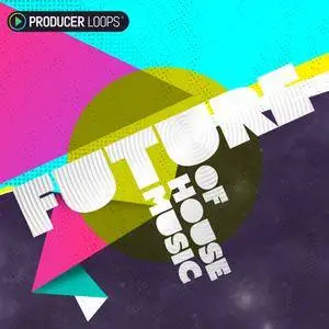 Producer Loops - Future of House Music ACiD WAV MiDi