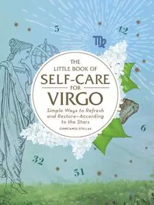 The Little Book of Self-Care for Virgo: Simple Ways to Refresh and Restore—According to the Stars (Astrology Self-Care)