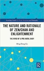 The Nature and Rationale of Zen/Chan and Enlightenment