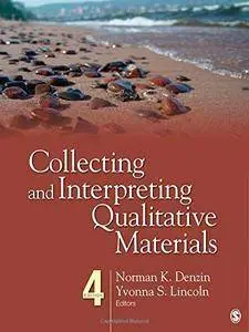 Collecting and Interpreting Qualitative Materials, 4th Edition