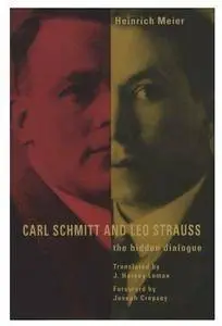 Carl Schmitt and Leo Strauss: The Hidden Dialogue [Repost]