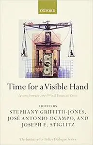 Time for a Visible Hand: Lessons from the 2008 World Financial Crisis