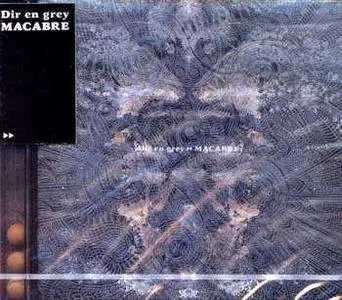 Dir en Grey - Macabre (2000) - Re Upload