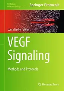 VEGF Signaling: Methods and Protocols (Methods in Molecular Biology) (Repost)