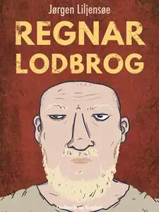 «Regnar Lodbrog» by Jørgen Liljensøe