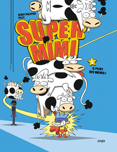 Super Mimi - Tome 1 - Il pleut des vaches (2018)