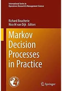 Markov Decision Processes in Practice [Repost]