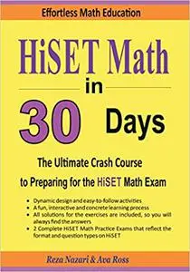 HiSET Math in 30 Days: The Ultimate Crash Course to Preparing for the HiSET Math Test