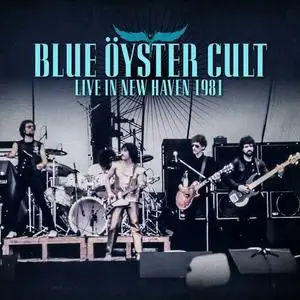 Blue Oyster Cult - Live in New Haven 1981 (2024)