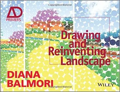 Drawing and Reinventing Landscape, AD Primer