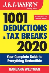 J.K. Lasser's 1001 Deductions and Tax Breaks 2020: Your Complete Guide to Everything Deductible (J.K. Lasser)