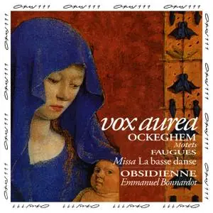 Emmanuel Bonnardot, Obsidienne - Vox Aurea: Ockeghem: Motets; Faugues: Missa La basse danse (1997)