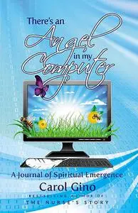 «There's an Angel in my Computer» by Carol Gino