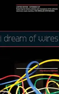 I Dream of Wires: Hardcore Edition (2013)