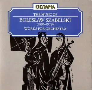 Boleslaw Szabelski - Works for Orchestra