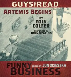 «Guys Read: Artemis Begins» by Eoin Colfer