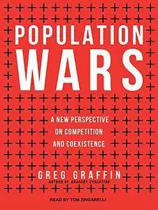 Population Wars: A New Perspective on Competition and Coexistence [Audiobook]