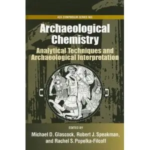 Archaelogical Chemistry: Analytical Techniques and Archaeological Interpretation (repost)