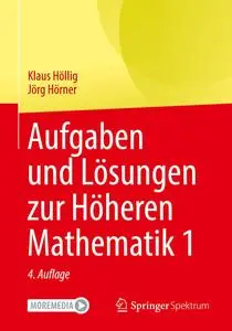 Aufgaben und Lösungen zur Höheren Mathematik 1, 4. Auflage