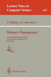 Memory Management: International Workshop IWMM 92, St.Malo, France, September 17 - 19, 1992. Proceedings