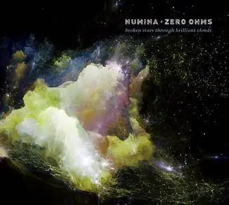 Numina + Zero Ohms - Broken Stars Through Brilliant Clouds (2015)