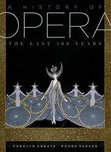 A History of Opera: The Last Four Hundred Years (repost)