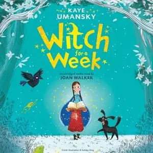 «Witch for a Week» by Kaye Umansky