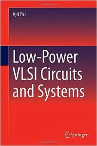 Low-Power VLSI Circuits and Systems