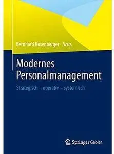 Modernes Personalmanagement: Strategisch - operativ - systemisch [Repost]