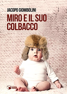 Miro e il suo colbacco - Jacopo Giombolini