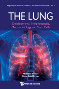 The Lung : Developmental Morphogenesis, Mechanobiology, And Stem Cells