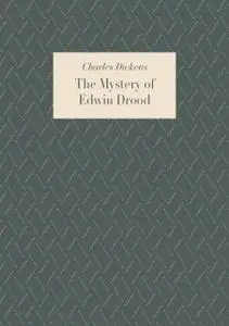 «The Mystery of Edwin Drood» by Charles Dickens