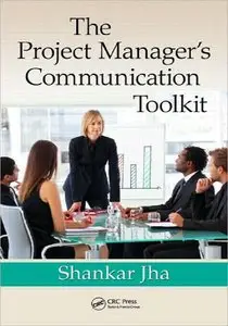 The Project Manager's Communication Toolkit (repost)