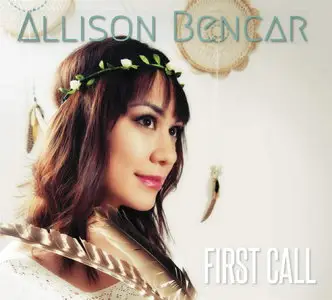 Allison Bencar - First Call (2014)